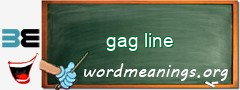 WordMeaning blackboard for gag line